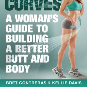 Strong Curves: A Woman's Guide to Building a Better Butt and Body